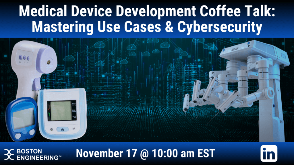 Medical Device Development Coffee Talk: Mastering Use Cases & Cybersecurity